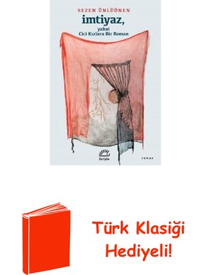 İletişim Yayınları Imtiyaz - Yahut Cici Kızlara Bir Roman + Türk Klasiği Hediye