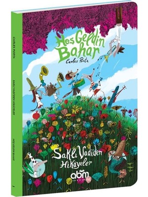 Abm Yayınevi Hoş Geldin Bahar 7+ Yaş Saklı Vadi'den Macera Çocuk Kitabı