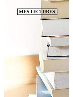 Astraltech Mes Lectures: Carnet De Lecture Cahier Parfait Pour Organiser Ses Lectures,ses Livres, Romans, Fict