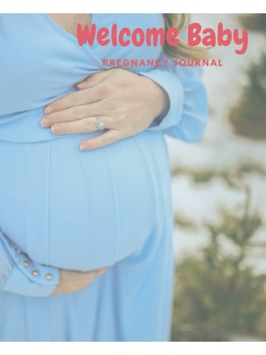 Astraltech Independently Published Welcome Baby: Pregnancy Journal For Parents I 110 Pages, 7.5 x 9.25"