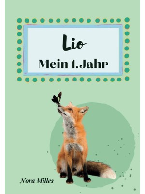 Astraltech Lio- Mein Erstes Jahr: Supersüßes Babyalbum Personalisiert Für Lio. Mit Total Schnuckeligen Tieren-