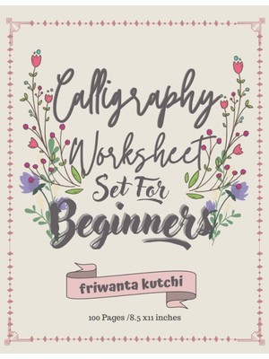 Astraltech Independently Published Calligraphy Set For Beginners: Practice Paper Hand Lettering Workbook 120 S