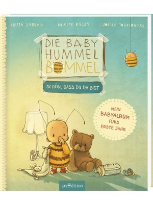 Astraltech Die Baby Hummel Bommel - Schön, Dass Du Da Bist! Mein Babyalbum Fürs Erste Jahr: Schön, Dass Du Da