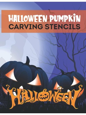 Astraltech Independently Published Halloween Pumpkin Carving Stencils: Halloween Patterns For Pumpkins Decorat
