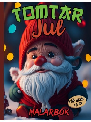 Astraltech Independently Published Jul Målarbok Tomtar För Barn 4-8 År: Coola Jultomtar För Barn Och Unga Att