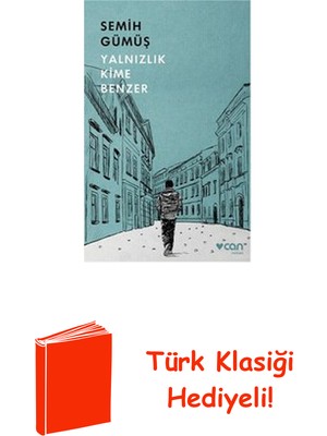Can Yayınları Yalnızlık Kime Benzer + Türk Klasiği Hediye