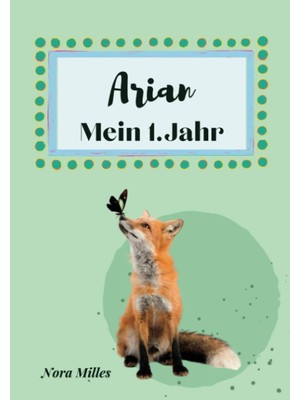 Meks Arian- Mein Erstes Jahr: Supersüßes Babyalbum Personalisiert Für Arian. Mit Total Schnuckeligen Tie