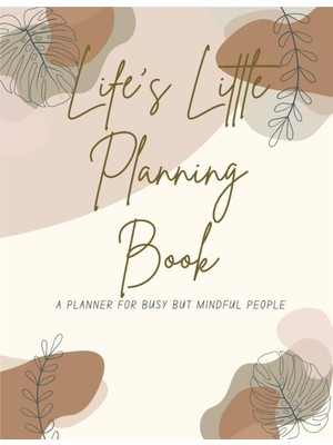 Meks Life's Little Day Planner: For Busy But Mindful People