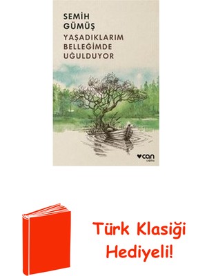 Can Yayınları Yaşadıklarım Belleğimde Uğulduyor + Türk Klasiği Hediye