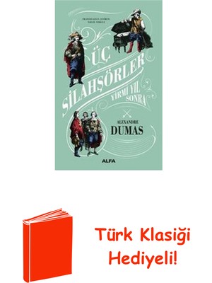 Üç Silahşörler Yirmi Yıl Sonra + Türk Klasiği Hediye