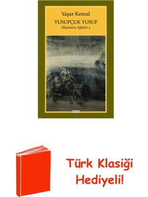 Yapı Kredi Yayınları Yusufçuk Yusuf - Akçasazın Ağaları 2 + Türk Klasiği Hediye