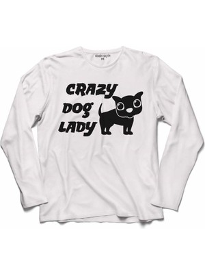 Kendim Seçtim Chubby Dog Crazy Pug Lady Çılgın Köpek 2 Uzun Kollu Tişört