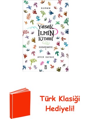 Timaş Yayınları Esrarname - Yasak Ilmin Kitabı + Türk Klasiği Hediye