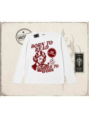 Tarzsokak Unisex Born To Read Biskilet Yaka  Long Sleeve Beyaz