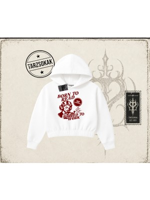 Tarzsokak Unisex Born To Read Kadın Crop Kapşonlu Sweatshirt Beyaz