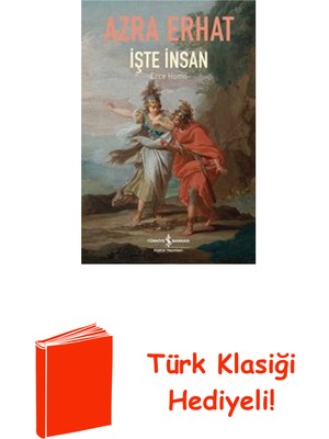 İş Bankası Kültür Yayınları Işte Insan - Ecce Homo + Türk Klasiği Hediye