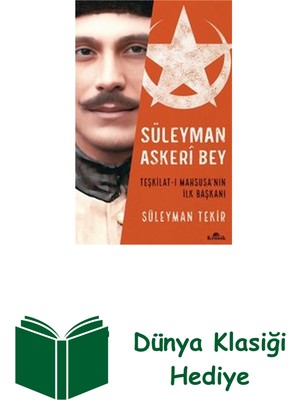 Kronik Kitap Süleyman Askeri Bey - Teşkilat - I Mahsusa'nın ... + Dünya Klasiği Hediye