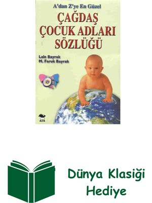 A'dan Z'ye En Güzel Çağdaş Çocuk Adları Sözlüğü + Dünya Klasiği Hediye
