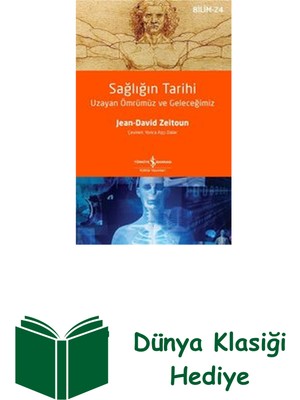 İş Bankası Kültür Yayınları Sağlığın Tarihi - Uzayan Ömrümüz ve Geleceğimiz + Dünya Klasiği Hediye