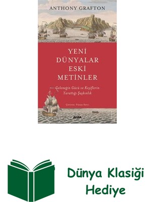 Yeni Dünyalar Eski Metinler - Geleneğin Gücü Ve... + Dünya Klasiği Hediye