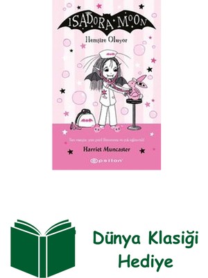 Epsilon Yayınevi Isadora Moon 19 - Hemşire Oluyor + Dünya Klasiği Hediye