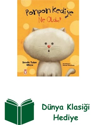 Timaş Çocuk Ponpon Kediye Ne Oldu? + Dünya Klasiği Hediye