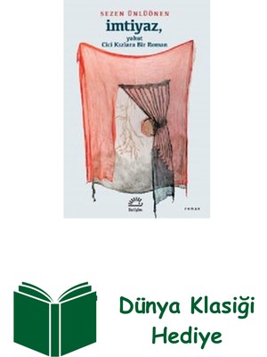 İletişim Yayınları Imtiyaz - Yahut Cici Kızlara Bir Roman + Dünya Klasiği Hediye