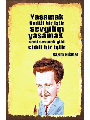Kuşe Kağıt Duvar Posteri Yaşamak Ümitli Bir Iştir Nazım Hikmet Retro Vintage DRTR0019