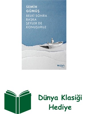 Can Yayınları Belki Sonra Başka Şeyler De Konuşuruz + Dünya Klasiği Hediye
