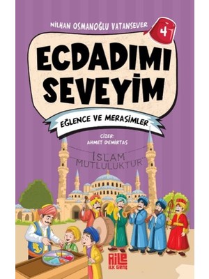 Ecdadımı Seveyim-4 - Eğlence ve Merasimler