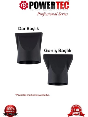 2 Adet Fön Başlığı Dar+Geniş Başlık ( Tüm Powertec Modellerine Uygundur )