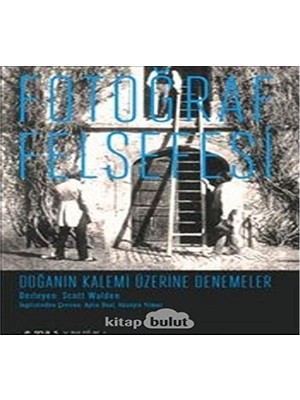 Delixa Fotoğraf Felsefesi: Doğanın Kalemi Üzerine Denemeler