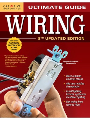 Delixa Ultimate Guide: Wiring, 8. Güncellenmiş Sürüm (Creative Homeowner) Dıy Ev Elektrik Kurulumları ve On