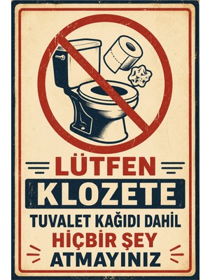 Lucena Retro Metal Uyarı Levhası Klozete Tuvalet Kağıdı Dahil Hiçbir Şey Atmayınız
