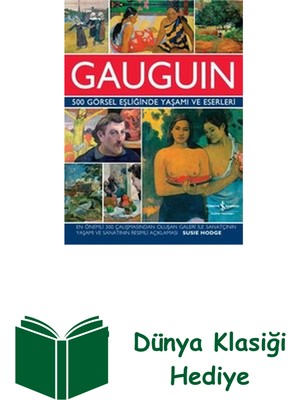 İş Bankası Kültür Yayınları Gauguin - 500 Görsel Eşliğinde Yaşamı ve Eserleri + Dünya Klasiği Hediye