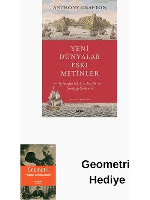 Yeni Dünyalar Eski Metinler - Geleneğin Gücü Ve... + Geometri Hediye