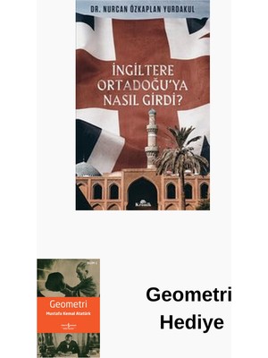 Kronik Kitap Ingiltere Ortadoğu'ya Nasıl Girdi? + Geometri Hediye