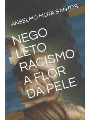Zemira Nego Leto Racismo A Flor Da Pele (Portuguese Edition)