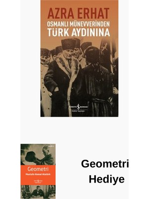 İş Bankası Kültür Yayınları Osmanlı Münevverinden Türk Aydınına + Geometri Hediye