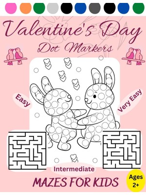 Zemira Valentine's Day Dot Markers Mazes For Kids Ages 2+: Mazes.very Easy,easy,ıntermediate,hard Coloring
