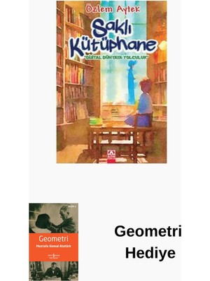 Altın Kitaplar Saklı Kütüphane - Dijital Dünyaya Yolculuk + Geometri Hediye