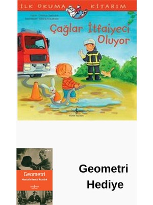 İş Bankası Kültür Yayınları Çağlar Itfaiyeci Oluyor-Ilk Okuma Kitabım + Geometri Hediye
