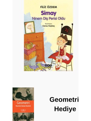 Yapı Kredi Yayınları Simay - Ninem Diş Perisi Oldu + Geometri Hediye