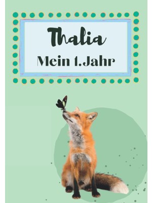 Zemira Independently Published Thalia- Mein Erstes Jahr: Supersüßes Babyalbum Personalisiert Für Thalia. M