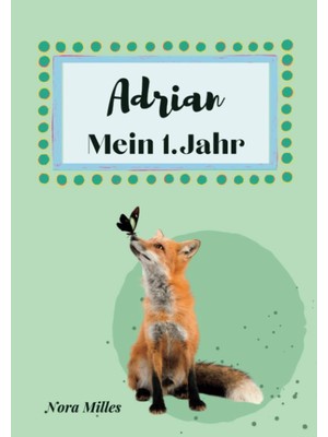 Zemira Independently Published Adrian- Mein Erstes Jahr: Supersüßes Babyalbum Personalisiert Für Adrian. M