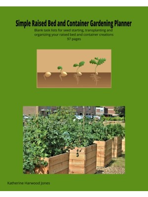 Zemira Simple Raised Bed And Container Gardening Planner: Blank Task Lists For Seed Starting, Transplantin