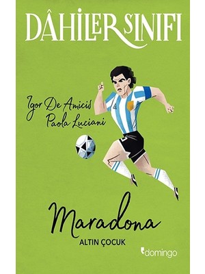 Domingo Yayınevi Dahiler Sınıfı - Maradona Altın Çocuk