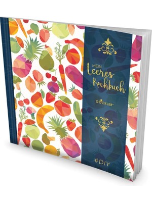 Zemira Gockler® Leeres Kochbuch: Ein Rezeptbuch Zum Selbstgestalten / Selberschreiben • Für 100 Lieblingsr