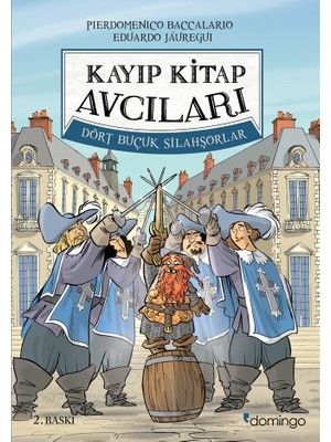 Domingo Yayınevi Kayıp Kitap Avcıları 2 - Dört Buçuk Silahşorlar