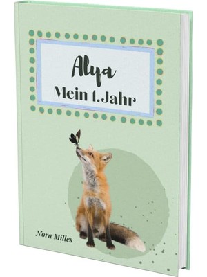 Zemira Alya- Mein Erstes Jahr: Supersüßes Babyalbum Personalisiert Für Alya. Mit Total Schnuckeligen Tiere
